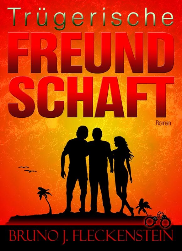 Buchumschlag des Romans "Trügerische Freundschaft"